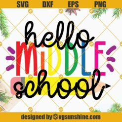 Hello Middle School SVG, Middle School SVG, Back To School SVG, Teacher SVG, School Shirt Design SVG