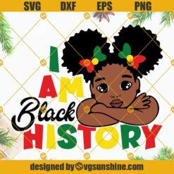 Black Girl SVG, I Am Black History SVG, Afro Girl SVG, Black Girl Magic SVG, Juneteenth SVG