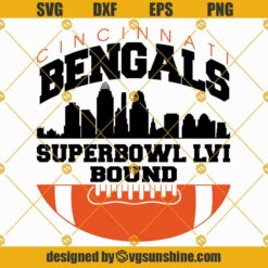 Cincinnati Bengals Super Bowl LVI 2022 SVG, Bengals SVG, Bengals PNG, Bengals printable, Bengals Clipart, Cincinnati Bengals SVG