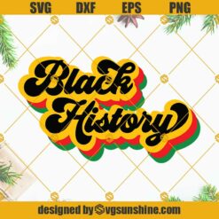 Black History SVG PNG DXF EPS Cut File Silhouette Cricut, Black History Month SVG