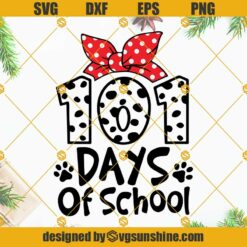 101 Days Of School SVG, 101 Days Of School Dalmatian SVG, Kindergarten SVG, Preschool SVG Digital Download For Cricut