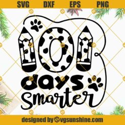 101 Days Smarter SVG, 100th Day Smarter SVG, Teacher Days SVG, 101 Days SVG