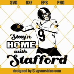 Stay'n Home with Stafford SVG, Matthew Stafford SVG, Los Angeles Rams SVG