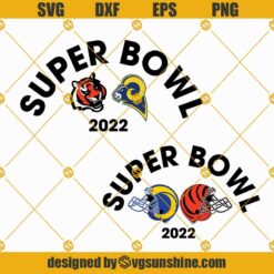 Super Bowl 2022 SVG, Championship 2022 SVG, Superbowl 2022 SVG, LA Rams Vs Bengals SVG PNG DXF EPS Download Digital Sublimation