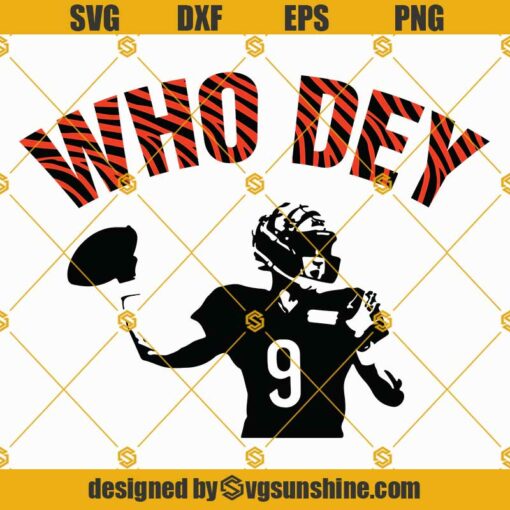 Who Dey Joe Burrow SVG PNG DXF EPS Cricut, Cincinnati Bengals SVG