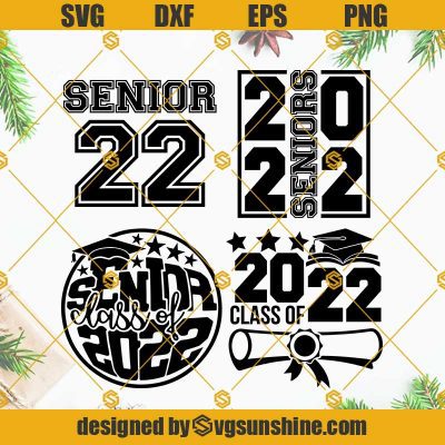 Senior Class Of 2022 SVG Bundle, Graduation SVG Bundle, Senior 2022 SVG ...