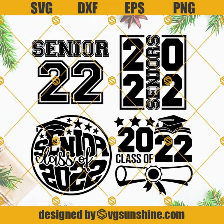 Senior Class Of 2022 Svg Bundle Graduation Svg Bundle Senior 2022 Svg Class Of 2022 Svg 9154