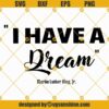 I Have A Dream Martin Luther King Quote SVG, Black History Month SVG, MLK SVG