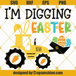 Easter Bunny Tractor Svg, Easter Svg, I'm Digging Easter Svg, Happy Easter Svg, Easter Egg Svg, Tractor Svg, Easter Boys Shirt Svg Files For Cricut Silhouette
