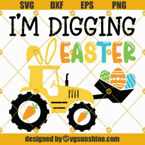 Easter Bunny Tractor Svg, Easter Svg, I’m Digging Easter Svg, Happy Easter Svg, Easter Egg Svg, Tractor Svg, Easter Boys Shirt Svg Files For Cricut Silhouette