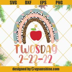 Happy Twosday 2 22 22 SVG, Teaching On A Tuesday SVG