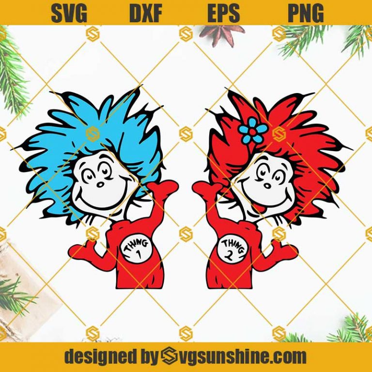 Thing 1 And Thing 2 Svg Bundle, Dr Seuss Svg, Thing One Thing Two SVG ...