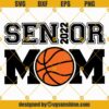 Basketball Senior Mom 2022 SVG