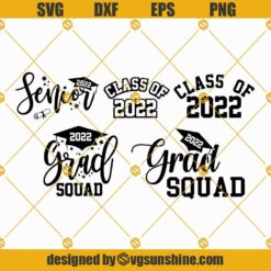 Class Of 2022 Graduation SVG Bundle, Graduation Shirt Designs Bundle SVG Files Cricut Silhouette