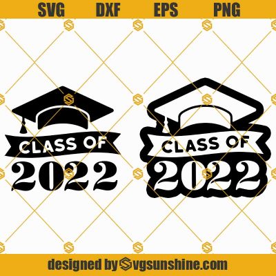 Class Of 2022 SVG Bundle, Seniors 2022 SVG, Graduation 2022 SVG, 2022 ...