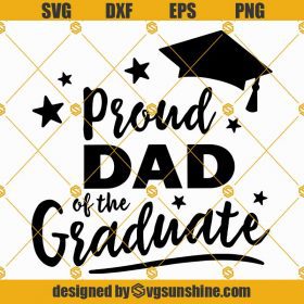 Proud Dad Of The Graduate SVG, Graduation SVG, Dad Graduation Shirt SVG ...