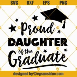 Proud Daughter Of The Graduate SVG, Graduation SVG, Graduation Shirt Design SVG