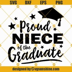 Proud Niece Of The Graduate SVG, Graduation SVG, Graduation Shirt Design SVG