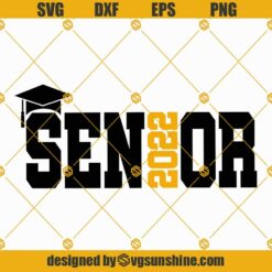 Senior 2022 SVG DXF EPS PNG, Class Of 2022 SVG, 2022 Graduate SVG, Seniors SVG, Graduation 2022 SVG