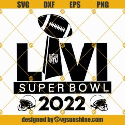 Super Bowl 2022 SVG PNG DXF EPS File, Superbowl LVI Football Cut File Design T-Shirt Cricut Silhouette