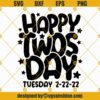 Happy Twosday Tuesday 2-22-22 Svg Png Eps Dxf, Twosday Shirt Svg, Happy Twosday Svg, Twosday Svg, 2-22-22 Svg