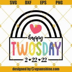Twosday Shirt SVG, Happy Twosday SVG, Happy Twosday 2-22-22 SVG, Gift for teacher SVG, Teacher shirt SVG, Twos day SVG, 2-22-22 Shirt SVG