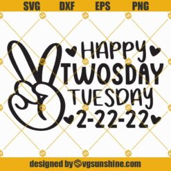 Happy Twosday 2-22-22 SVG PNG, Twosday SVG, Twosday Shirt SVG, 2-22-22 SVG, Twosday 2022 SVG Cut File