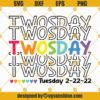 Twosday SVG, Happy Twosday Tuesday 2-22-22 SVG, Teacher shirt SVG, Twos Day SVG, Twosday Shirt SVG, 2-22-22 Shirt SVG