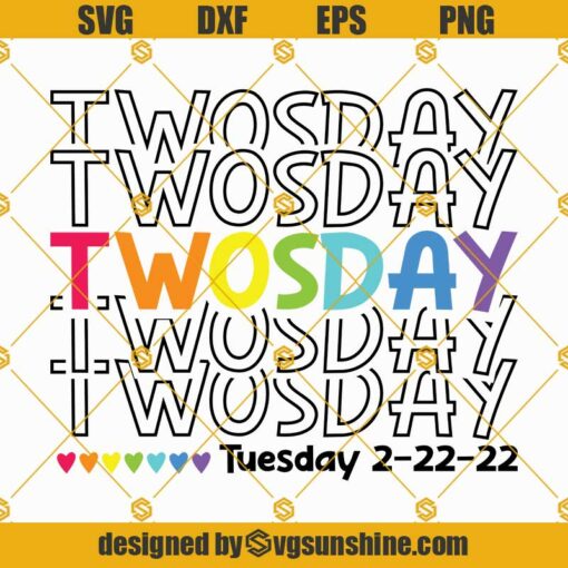 Twosday SVG, Happy Twosday Tuesday 2-22-22 SVG, Teacher shirt SVG, Twos Day SVG, Twosday Shirt SVG, 2-22-22 Shirt SVG
