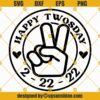 Happy Twosday Svg 2-22-22 Svg, TwosDay Shirt Svg, Twosday 2022 Svg, Twosday Gift Svg, Twosday 2-22-22 Svg