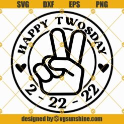 Happy Twosday Svg 2-22-22 Svg, TwosDay Shirt Svg, Twosday 2022 Svg, Twosday Gift Svg, Twosday 2-22-22 Svg