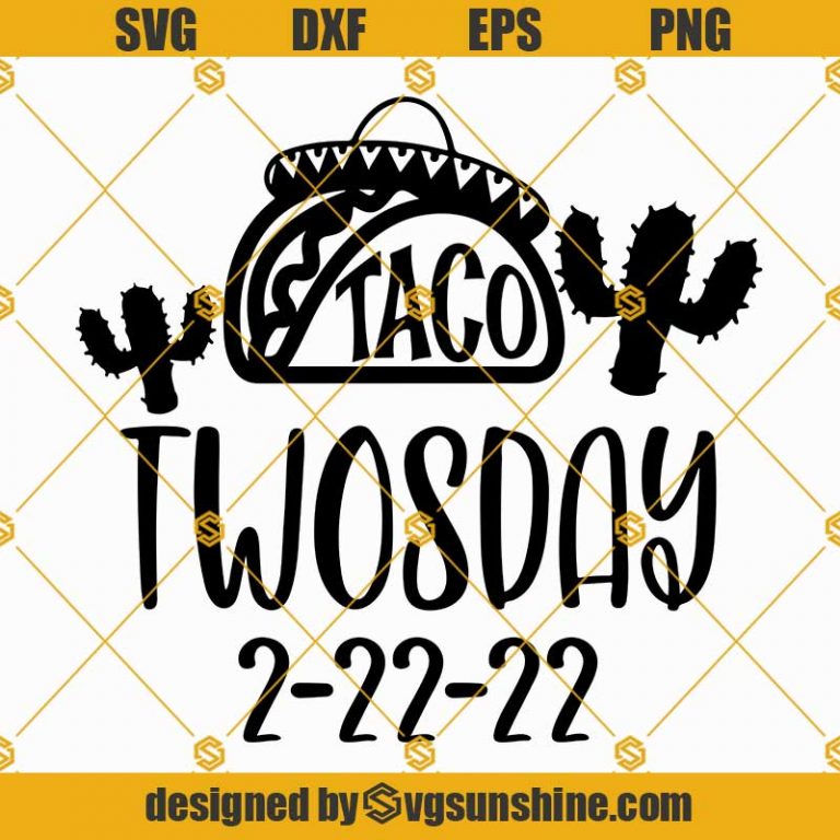 Taco Twosday 2-22-22 Shirt SVG, Happy Twosday SVG, Tacos Svg, Twos day