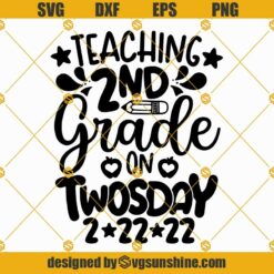 Teaching 2nd Grade on Twosday Svg, Teacher Svg, 2nd Grade Teacher svg, Tuesday 2-22-22 Svg, February Twosday Svg