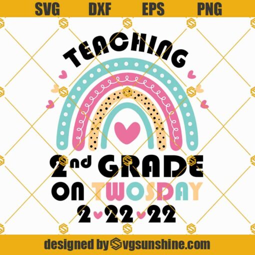Teaching 2nd Grade On Twosday 2-22-22 Svg, February 2nd 2022 Svg, Gift for Teacher Svg Instant Download