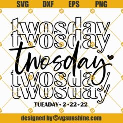 Twosday 2 22 22 SVG, TwosDay Shirt SVG, Twos day SVG, Happy Twosday SVG, 2-22-22 SVG, Happy 2sday SVG Cut files