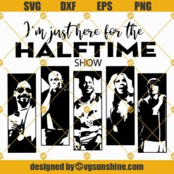 Super Bowl Music SVG Instant Download, I'm Just Here For The Halftime Show SVG Digital File