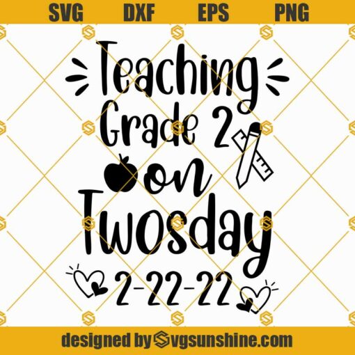 Teaching Grade 2 on Twosday SVG, Teaching 2nd Grade on Twosday SVG, Happy Twosday SVG, Twosday Svg, Twosday Shirt Svg, 2-22-22 Svg