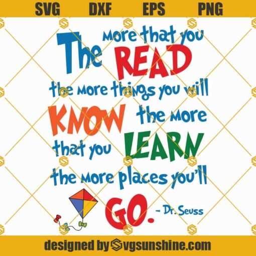 Dr Seuss Quotes SVG, The more that you read the more things you will know SVG, Dr Seuss Shirts SVG, Dr Seuss SVG Digital File