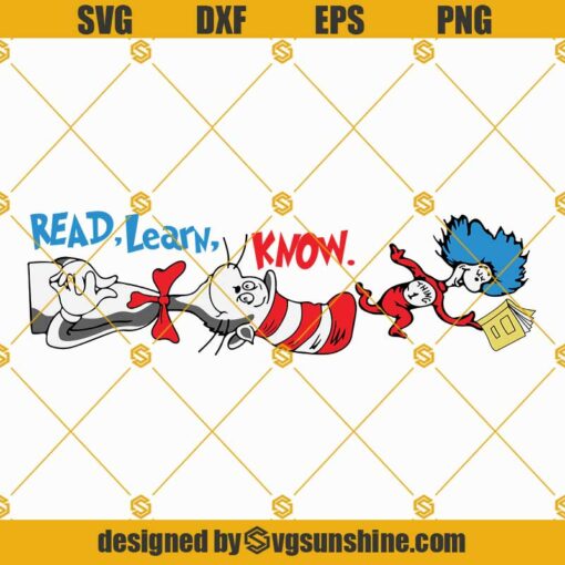 Dr Seuss Read Learn Know SVG, Thing 1 and Thing 2 SVG, Dr Seuss Shirts SVG Dr Seuss SVG