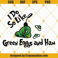 I do so like green eggs and ham Svg, Dr seuss Svg, Green Eggs and Ham Svg