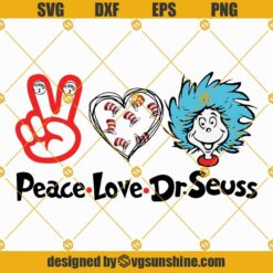 Peace Love Dr seuss SVG, Dr Seuss Cricut, Dr Seuss layered SVG, Vector, Dr Seuss Instant Download