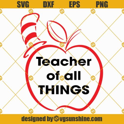 Dr Seuss Hat Teacher Of All Things Apple Svg, Dr Seuss Svg, Dr Seuss Hat Svg Png Dxf Eps Instant Download Files