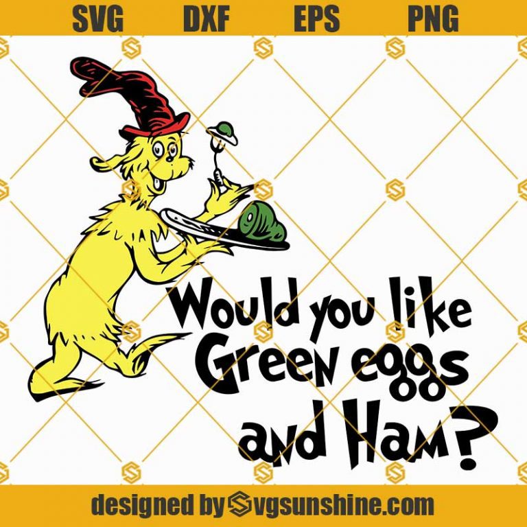 Would you like green eggs and ham Svg, Dr seuss quotes Svg, Green eggs ...