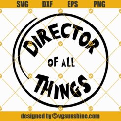 Director of All Things SVG, School SVG, Dr Seuss SVG, Director SVG