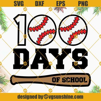 100 Days Baseball SVG, 100 Days Of School SVG, 100 Days SVG, 100 Days ...