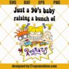 Just a 90s baby raising a bunch of Rugrats SVG PNG DXF EPS Cut Files For Cricut Silhouette