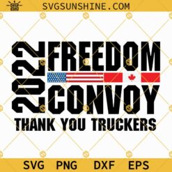 2022 Freedom Convoy Thank You Truckers SVG, Freedom Convoy 2022 SVG PNG DXF EPS