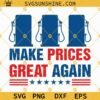 Make Prices Great Again SVG PNG DXF EPS Digital Download Sublimation