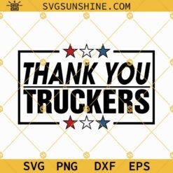 Thank You Truckers Svg, Truckers Svg, Freedom Convoy 2022 Svg, Freedom Convoy Svg