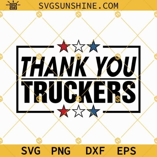 Thank You Truckers Svg, Truckers Svg, Freedom Convoy 2022 Svg, Freedom Convoy Svg